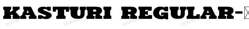 Kasturi Regular字体转换